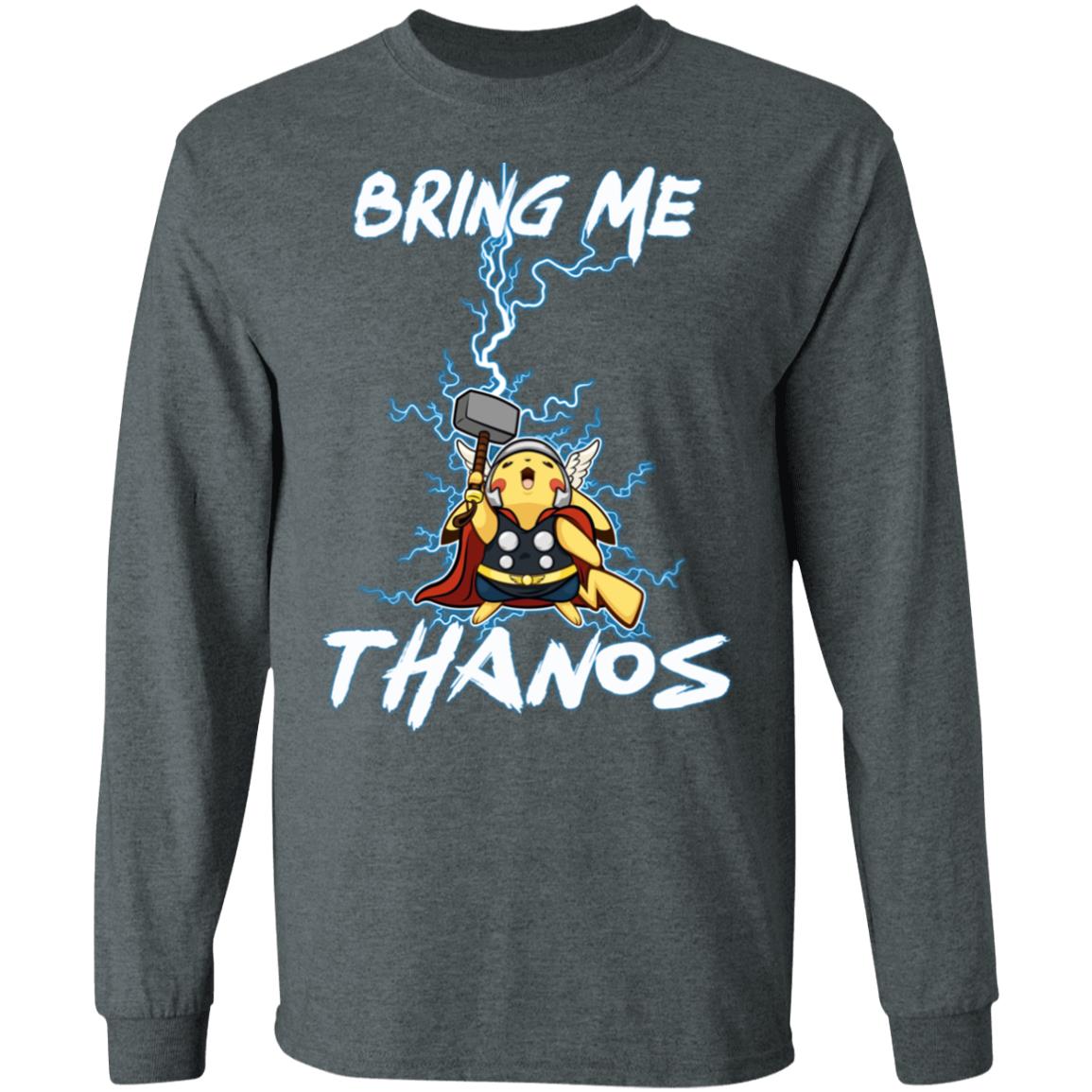 PikaThor Bring Me Thanos Shirt, T-Shirt, Hoodie, Tank Top, Sweatshirt