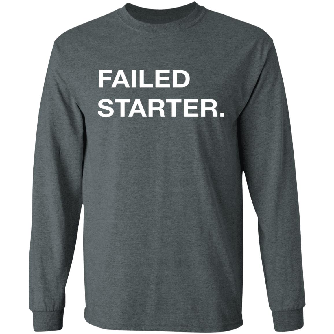 failed starter shirt