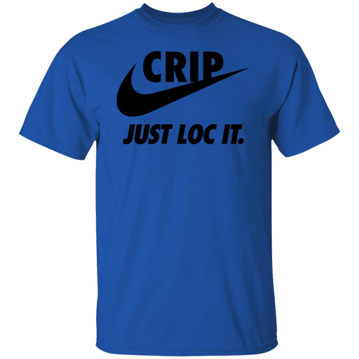 Crip Just Loc It Shirt, T-Shirt, Hoodie, Tank Top, Sweatshirt